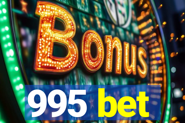 995 bet